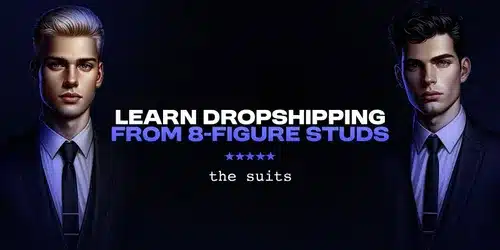 Suits Commerce – Learn Dropshipping from 8 Figure Studs