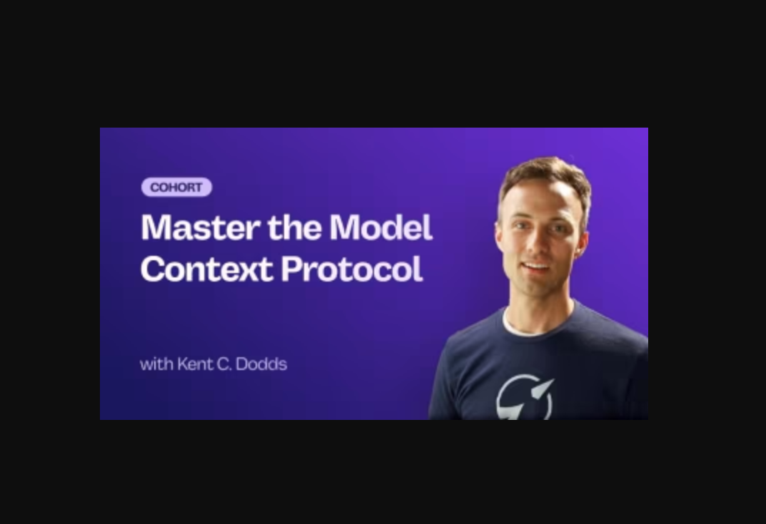 Kent C. Dodds – Master the Model Context Protocol (MCP)
