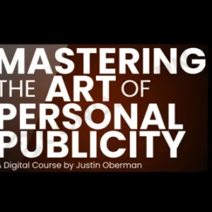 Justin Oberman – Mastering the Art of Personal Publicity