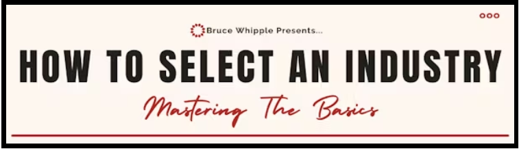 Bruce Whipple – How To Select An Industry Course