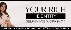 Hina Khan – Your Rich Identity Self-Image Intensive